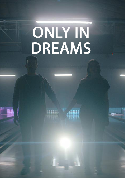 постер Only In Dreams